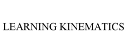 LEARNING KINEMATICS