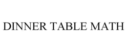 DINNER TABLE MATH