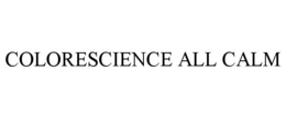 COLORESCIENCE ALL CALM
