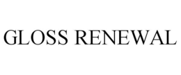 GLOSS RENEWAL