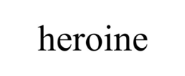 HEROINE