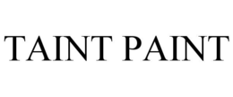 TAINT PAINT