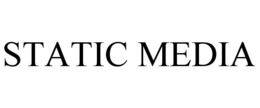 STATIC MEDIA