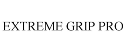 EXTREME GRIP PRO