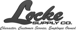 LOCKE SUPPLY CO. CHARACTER, CUSTOMER SERVICE, EMPLOYEE OWNED