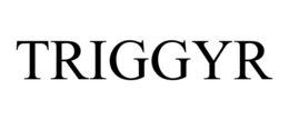 TRIGGYR