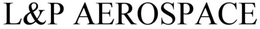 L&P AEROSPACE
