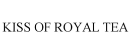 KISS OF ROYAL TEA