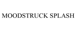 MOODSTRUCK SPLASH