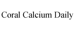 CORAL CALCIUM DAILY