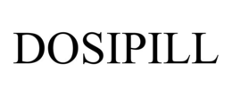 DOSIPILL