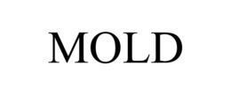 MOLD
