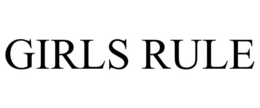 GIRLS RULE