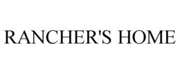 RANCHER'S HOME