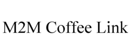 M2M COFFEE LINK