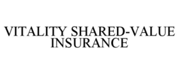 VITALITY SHARED-VALUE INSURANCE