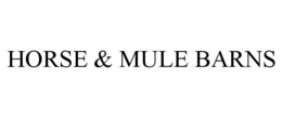 HORSE & MULE BARNS