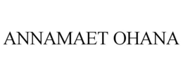 ANNAMAET OHANA