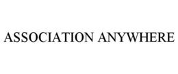ASSOCIATION ANYWHERE