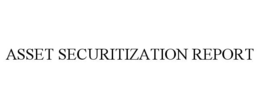 ASSET SECURITIZATION REPORT