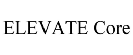 ELEVATE CORE