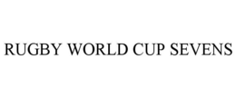 RUGBY WORLD CUP SEVENS