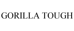 GORILLA TOUGH