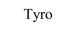 TYRO
