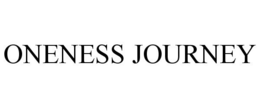 ONENESS JOURNEY