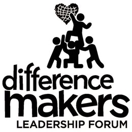 DIFFERENCE MAKERS LEADERSHIP FORUM