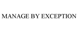 MANAGE BY EXCEPTION