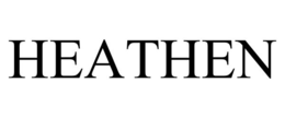 HEATHEN