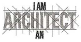 I AM AN ARCHITECT