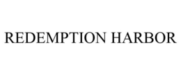 REDEMPTION HARBOR