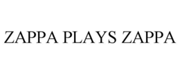 ZAPPA PLAYS ZAPPA
