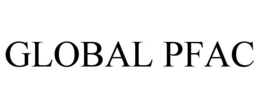 GLOBAL PFAC