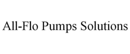 ALL-FLO PUMPS SOLUTIONS
