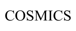 COSMICS