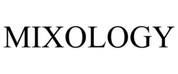 MIXOLOGY