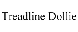 TREADLINE DOLLIE