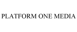 PLATFORM ONE MEDIA