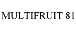 MULTIFRUIT 81