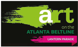 ART ON THE ATLANTA BELTLINE LANTERN PARADE
