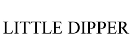 LITTLE DIPPER