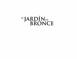 EL JARDÍN DE BRONCE