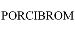 PORCIBROM