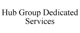 HUB GROUP DEDICATED SERVICES