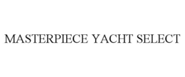 MASTERPIECE YACHT SELECT