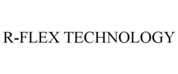 R-FLEX TECHNOLOGY