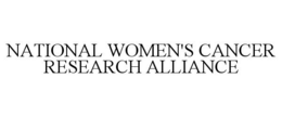 NATIONAL WOMEN'S CANCER RESEARCH ALLIANCE